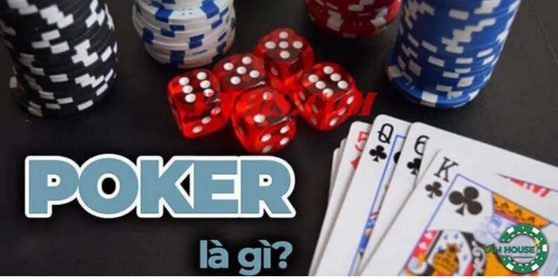 Game Poker là gì?